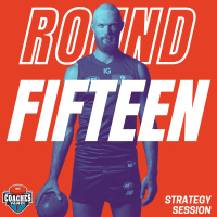 Round 15 Strategy Session