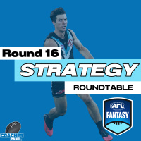 AFLFantasy Strategy Roundtable | Round Sixteen