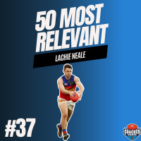 #37 Most Relevant | Lachie Neale