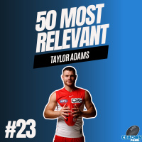 #23 Most Relevant | Taylor Adams