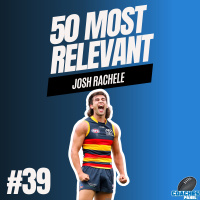 #39 Most Relevant | Josh Rachele 