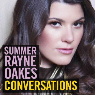 Summer Rayne Oakes Conversations