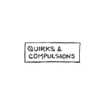 Quirks  Compulsions