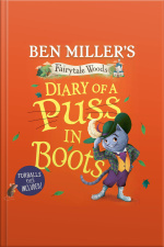 Diary Of A Puss In Boots: Your Favourite Fairytales From A Purrrfectly Funny Point Of View.