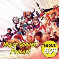 Major Spoilers Podcast #804: #IBlameKrona