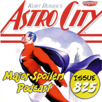 Major Spoilers Podcast #825: Astro City Volume 1