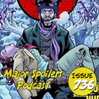 Major Spoilers Podcast #736: The Sixth Gun Vol. 5