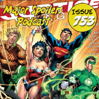 Major Spoilers Podcast #753: Justice League Origin Vol. 1