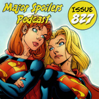 Major Spoilers Podcast #827: Superman: Gen Thirteen