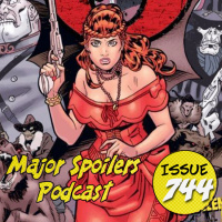 Major Spoilers Podcast #744: The Sixth Gun Vol. 6: Ghost Dance