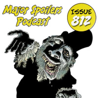 Major Spoilers Podcast #812: The Crooked Man