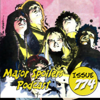 Major Spoilers Podcast #774: The Demon Bear Saga