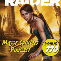 Major Spoilers Podcast #770: Tomb Raider: Season of the Witch