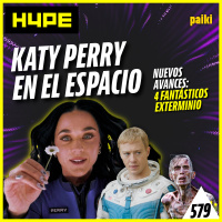 579. Katy Perry en el espacio, el nuevo avance de 4 Fantásticos