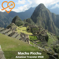 AT#928 - Travel to Machu Picchu, Peru