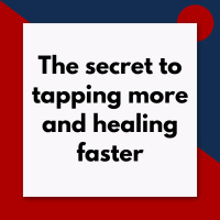 The secret to tapping more and healing faster (Pod #663)