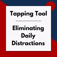 Tapping for daily distractions (Pod #626)