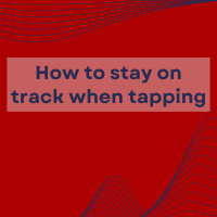 How to stay on track while tapping (Pod #597)