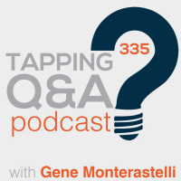 Making Tapping A Part Of Your Daily Routine (Most Common Question Series - Part 1 of 5 - Pod #335)