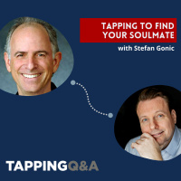 Tapping To Find Your Soulmate w/ Stefan Gonick (Pod #585)
