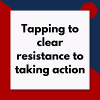 Tapping to clear your resistance to change (Pod #662)
