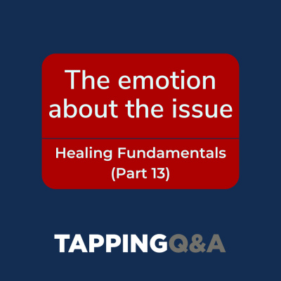 Eft/tapping Q  A Podcast W/ Gene Monterastelli - Emotional Freedom Techniques