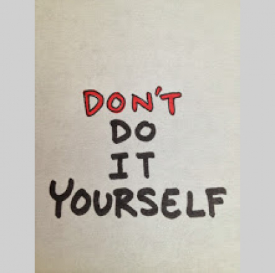 Dont Do It Yourself
