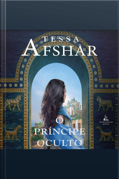 O Príncipe Oculto – Um Romance Histórico De Tessa Afshar Para Fãs De Ficção Cristã