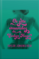 Os Sete Maridos De Evelyn Hugo
