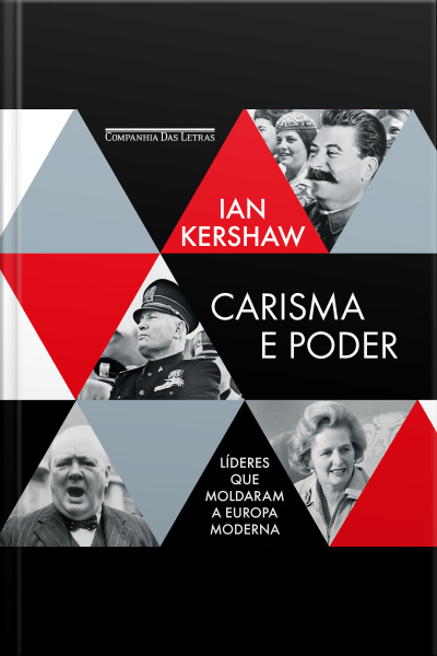 Carisma E Poder: Líderes Que Moldaram A Europa Moderna