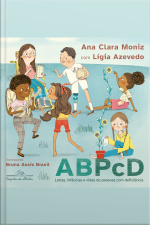 Abpcd: Letras, Infâncias E Vidas De Pessoas Com Deficiência