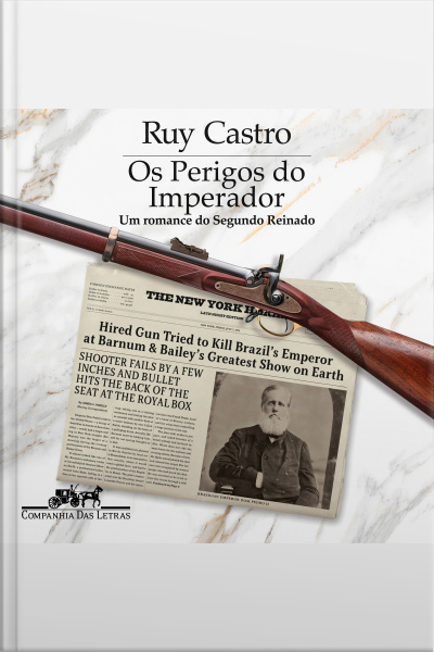 Os Perigos Do Imperador: Um Romance Do Segundo Reinado – Vencedor Jabuti 2023