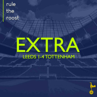 RTR EXTRA: Leeds 1-4 Tottenham