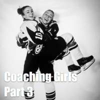 Coaching Girls Hockey - Part 3: U18 and Beyond