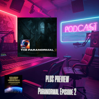 Plus Preview: Paranormal Episode 2 — What Guides the Investigators?