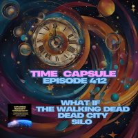 Time Capsule 412 Has What If, The Walking Dead Dead CIty and Silo