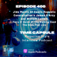 James DArcy and William Carlett, Terry OQuinn and jide Martin On Time Capsule Episode 400