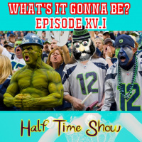 Whats It Gonna Be? Episode 15.1
