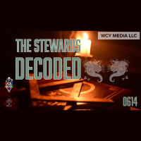 Whence Came You? - 0614 - The Stewards Decoded