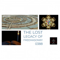 Whence Came You? - 0388 - The Lost Legacy of Freemasonry