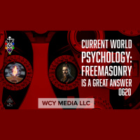 Whence Came You? - 0620 - Current World Psychology: Freemasonry is a Great Answer