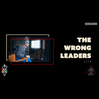 Whence Came You - 0528 - The Wrong Leaders