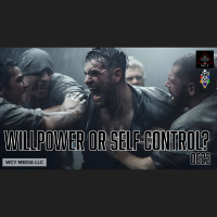 Whence Came You? - 0623 - Willpower or Self Control?