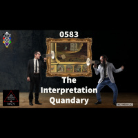 Whence Came You? - 0583 - The Interpretation Quandary