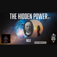 Whence Came You? - 0653 - The Hidden Power Pt. 1
