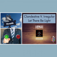 Whence Came You? - 0420 - Clandestine V. Irregular