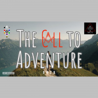 Whence Came You? - 0429 - The Call to Adventure