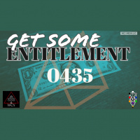 Whence Came You? - 0435 - Get Some Entitlement