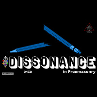 Whence Came You? - 0430 - Dissonance in Freemasonry