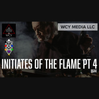 Whence Came You? - 0644 - Initiates of the Flame Pt 4